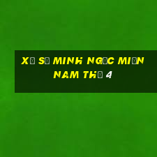 xổ số minh ngọc miền nam thứ 4