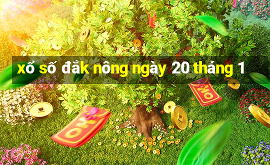 xổ số đắk nông ngày 20 tháng 1