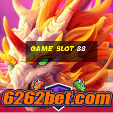 game slot 88