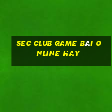 Sec Club Game Bài Online Hay