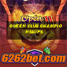 queen club championships