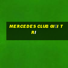 Mercedes Club giải trí