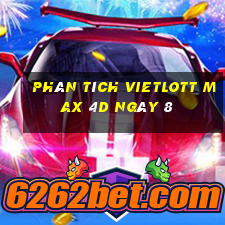 phân tích vietlott Max 4D ngày 8