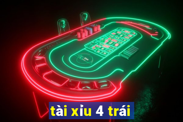 tài xỉu 4 trái