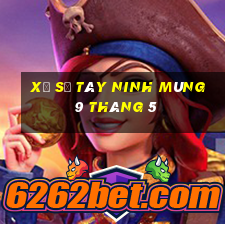 xổ số tây ninh mùng 9 tháng 5