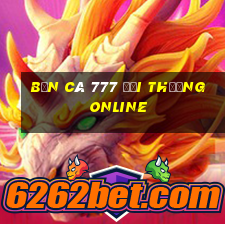 bắn cá 777 đổi thưởng online