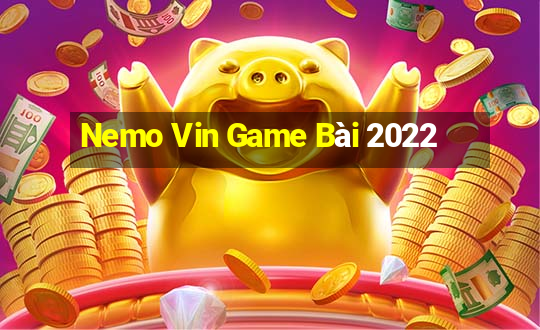 Nemo Vin Game Bài 2022