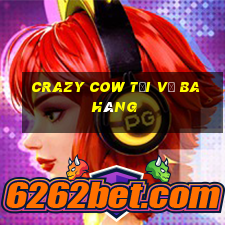 Crazy Cow tải về ba hàng