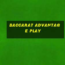 baccarat advantage play