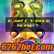 Dự Đoán Xổ Số binh dinh ngày 7