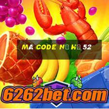 mã code nổ hũ 52