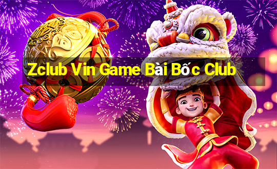 Zclub Vin Game Bài Bốc Club