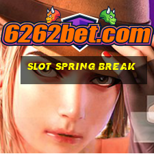 slot spring break