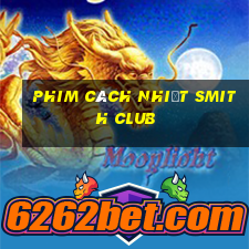 phim cách nhiệt smith club