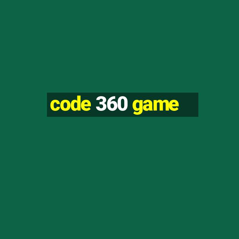 code 360 game