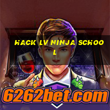 hack lv ninja school