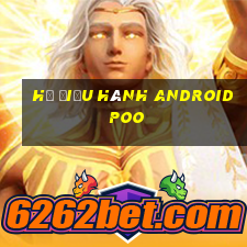 Hệ điều hành Android POO