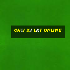 chơi xì lát online