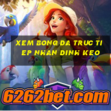 xem bong da truc tiep nhan dinh keo