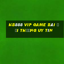 Hb888 Vip Game Bài Đổi Thưởng Uy Tín