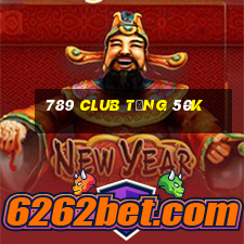 789 club tặng 50k