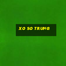 xo so trung