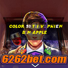 Color 51 Tải về phiên bản Apple