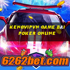 Kengvipvn Game Bài Poker Online