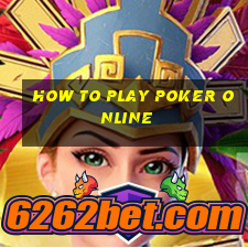 how to play poker online