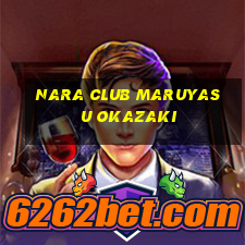 nara club maruyasu okazaki