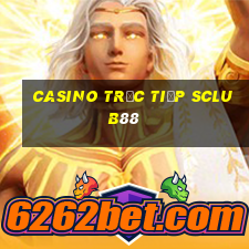 Casino Trực tiếp sclub88