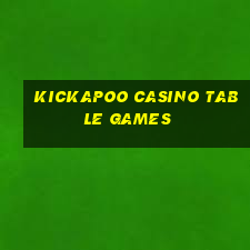 kickapoo casino table games