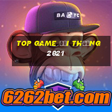 top game đổi thưởng 2021