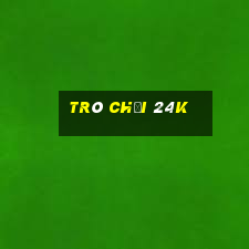 Trò chơi 24k