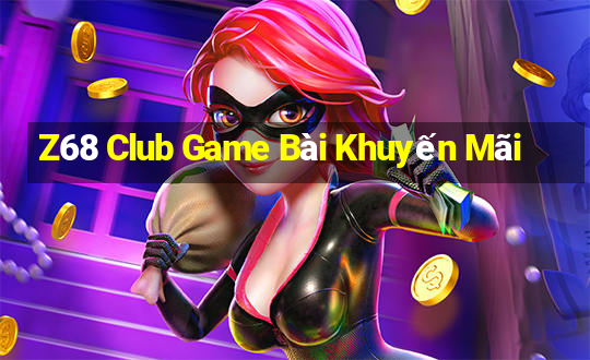 Z68 Club Game Bài Khuyến Mãi