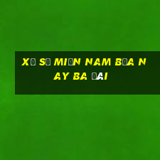 xổ số miền nam bữa nay ba đài