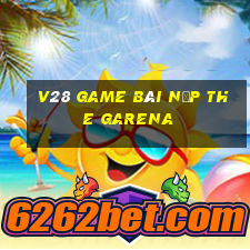 V28 Game Bài Nạp The Garena