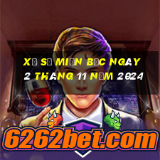 xổ số miền bắc ngày 2 tháng 11 năm 2024