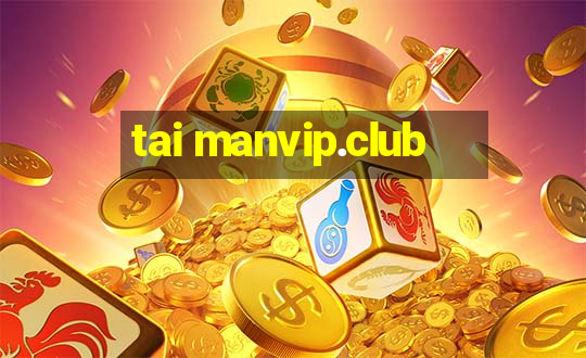 tai manvip.club