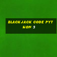 blackjack code python 3