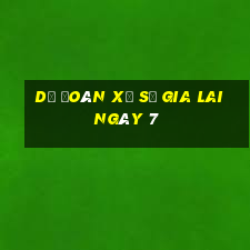 Dự Đoán Xổ Số gia lai ngày 7