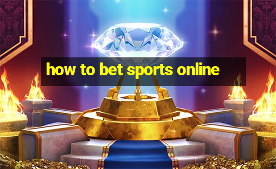 how to bet sports online