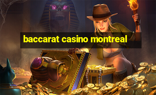 baccarat casino montreal