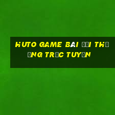 Huto Game Bài Đổi Thưởng Trực Tuyến