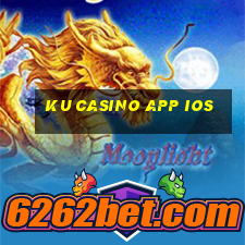 ku casino app ios