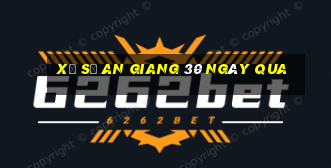 xổ số an giang 30 ngày qua