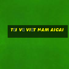 Tải về Việt nam Aicai