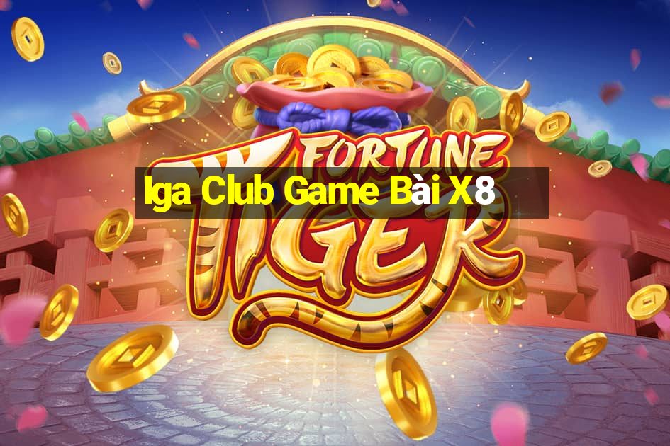 Iga Club Game Bài X8