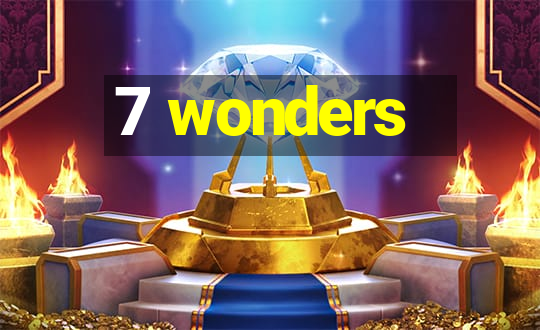 7 wonders