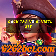 cách tra vé số vietlott